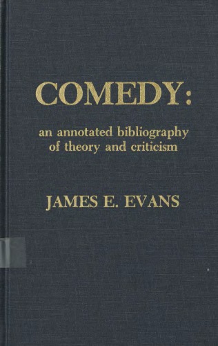 Comedy : an annotated bibliography of theory and criticism